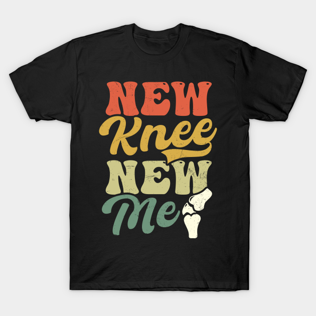 Knee Surgery Shirt | New Knee New Me